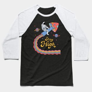 Stay High Astronaut Baseball T-Shirt